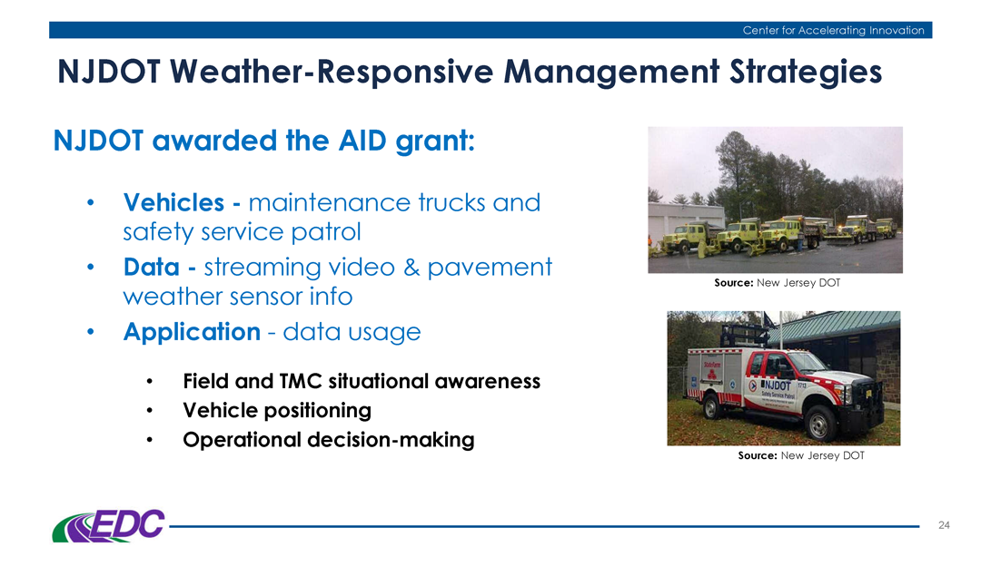 Mr. Murphy cited some of work that NJ DOT has accomplished in the field of Weather Responsive Management Strategies.