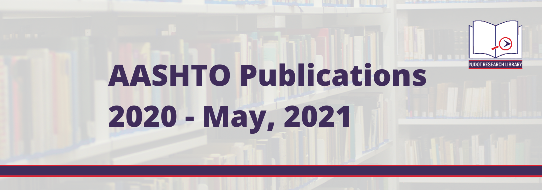 Image reads: AASHTO Publications 2020 - May, 2021