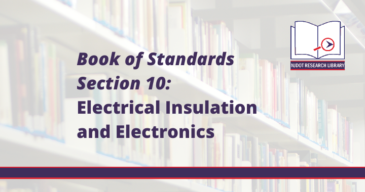 Image Reads: Book of Standards Section 10: Electrical Insulation and Electronics