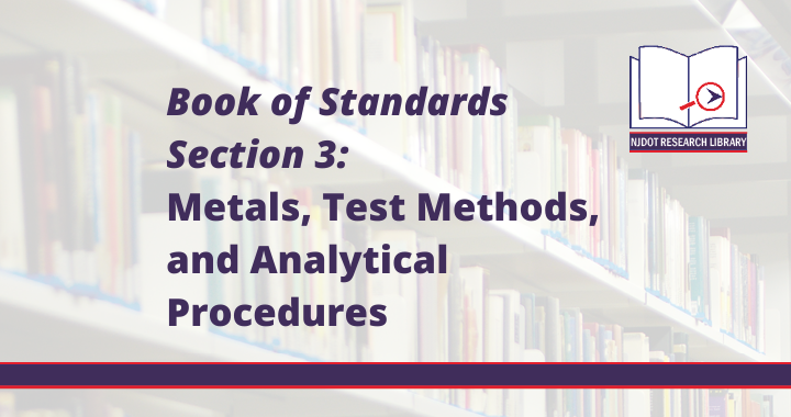 Image Reads: Book of Standards Section 3: Metals, Test Methods, and Analytical Procedures