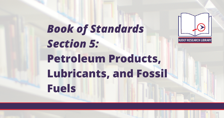 Image Reads: Book of Standards Section 5: Petroleum Products, Lubricants, and Fossil Fuels