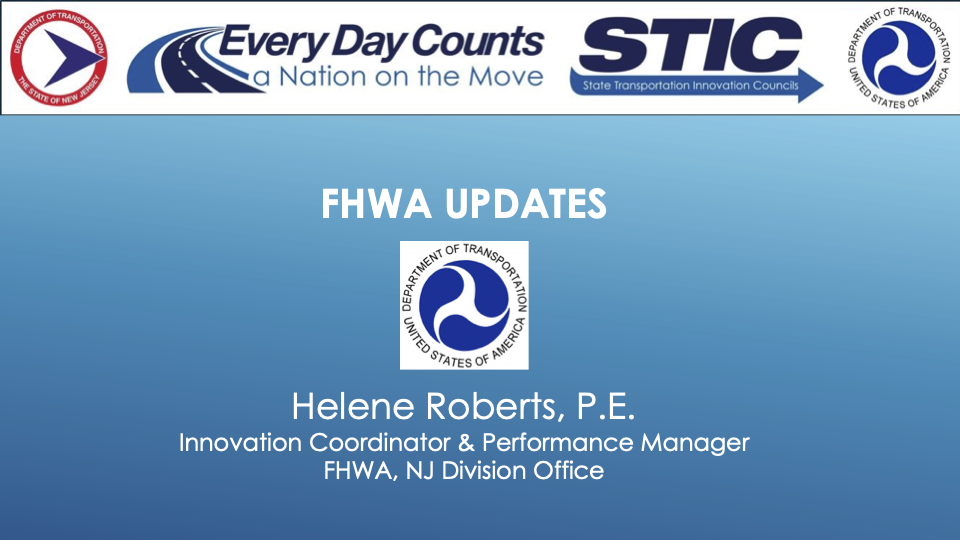 Slide image reading: FHWA Updates, Helene Roberts, P.E., Innovation Coordinator & Performance Manager, FHWA, NJ Division Office