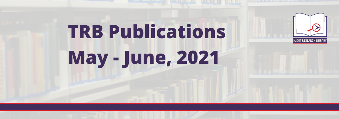Image reads TRB Publications May through June, 2021