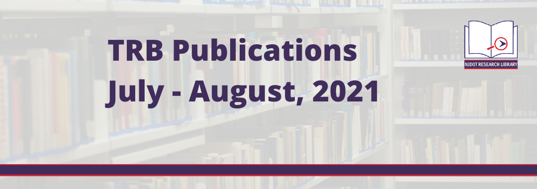 Image reads: TRB Publications July - August 2021