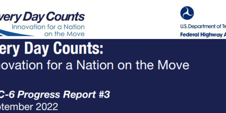 FHWA Issued Its EDC-6 Progress Report #3