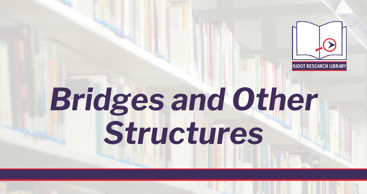 Bridges and Other Structures