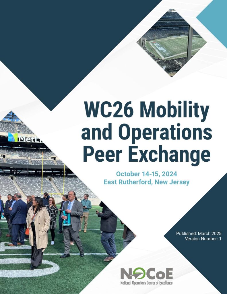 Final Report for the World Cup 2026 Mobility and Operations Peer Exchange. Source: NOCoE, 2025.